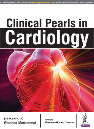 CLINICAL PEARLS IN CARDIOLOGY, 1/E, BY, HEMANTH IK