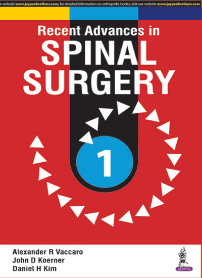 RECENT ADVANCES IN SPINAL SURGERY VOL.1, 1/E, BY, ALEXANDER R VACCARO
