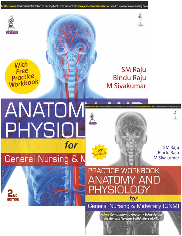 ANATOMY & PHYSIOLOGY FOR GENERAL NURSING & MIDWIFERY (GNM) WITH FREE PRACTICE WORK BOOK, 2/E, BY, SM RAJU
