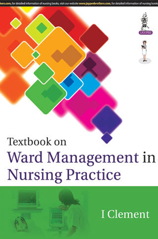 TEXTBOOK ON WARD MANAGEMENT IN NURSING PRACTICE, 1/E R.P., BY, I CLEMENT