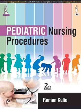 PEDIATRIC NURSING PROCEDURES 2/E R.P., 2024, RAMAN KALIA