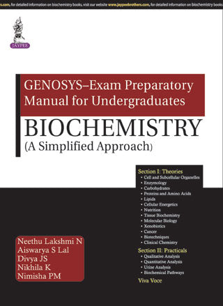 GENOSYS-EXAM PREPARATORY MANUAL FOR UNDERGRADUATES BIOCHEMISTRY (A SIMPLIFIED APPROACH), 1/E, BY, NEETHU LAKSHMI N