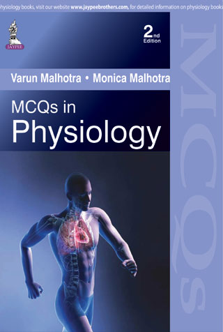 MCQS IN PHYSIOLOGY, 2/E R.P., BY, VARUN MALHOTRA