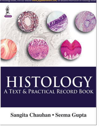 HISTOLOGY:A TEXT & PRACTICAL RECORD BOOK 1/E,R.P., 2025, SANGITA CHAUHAN