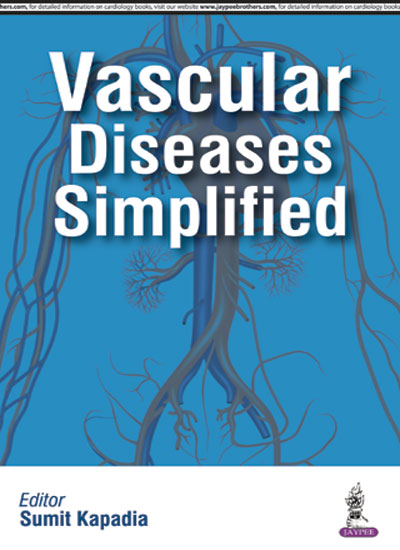 VASCULAR DISEASES SIMPLIFIED, 1/E, BY, SUMIT KAPADIA