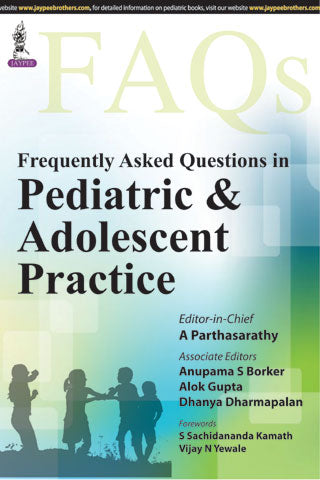 FREQUENTLY ASKED QUESTIONS IN PEDEATRIC & ADOLESENT PRACTICE 1/E, 2015, A PARTHASARATHY