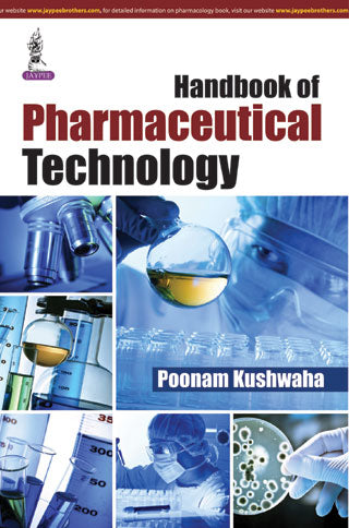 HANDBOOK OF PHARMACEUTICAL TECHNOLOGY, 1/E R.P., BY, POONAM KUSHWAHA