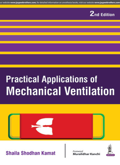 PRACTICAL APPLICATIONS OF MECHANICAL VENTILATION, 2/E, BY, SHAILA SHODHAN KAMAT