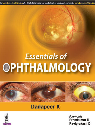 ESSENTIALS OF OPHTHALMOLOGY, 1/E,R.P., BY, DADAPEER K
