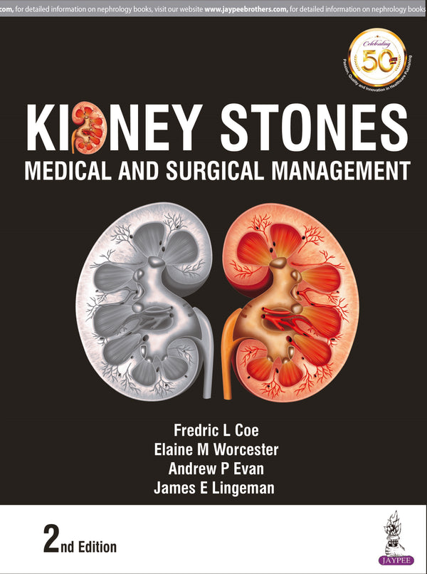 KIDNEY STONES: MEDICAL AND SURGICAL MANAGEMENT, 2/E, BY, FREDRIC L COE