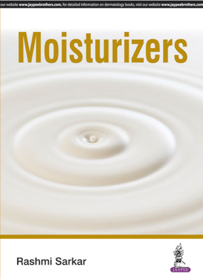 MOISTURIZERS 1/E, 2017, RASHMI SARKAR