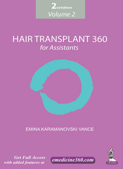 HAIR TRANSPLANT 360 VOL-2 FOR ASSISTANTS, 2/E, BY, EMINA KARAMONAVOSKI VANCE
