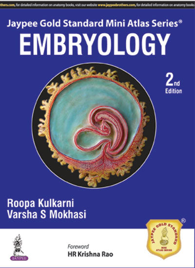 JAYPEE GOLD STANDARD MINI ATLAS SERIES EMBRYOLOGY, 2/E, BY, ROOPA KULKARNI