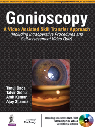 GONIOSCOPY:A VIDEO ASSISTED SKILL TRANSFER APPROACH WITH DVD-ROM, 1/E, BY, TANUJ DADA