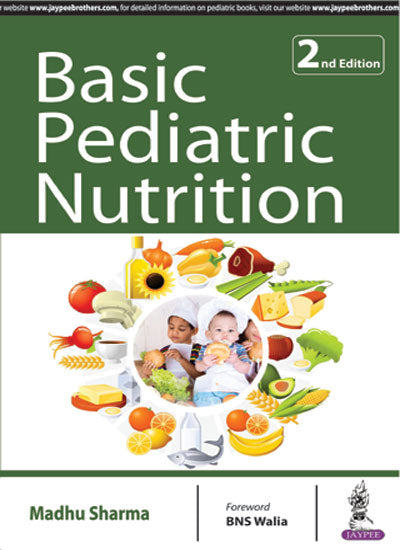 BASIC PEDIATRIC NUTRITION, 2/E,R.P., BY, MADHU SHARMA