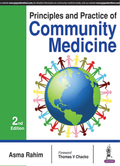 PRINCIPLES AND PRACTICE OF COMMUNITY MEDICINE, 2/E R.P., BY, ASMA RAHIM