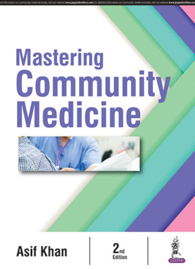 MASTERING COMMUNITY MEDICINE, 2/E,R.P., BY, ASIF KHAN