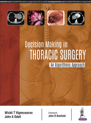 DECISION MAKING IN THORACIC SURGERY AN ALGORITHMIC APPROACH 1/E, 2018, WICKII T VIGNESWARAN