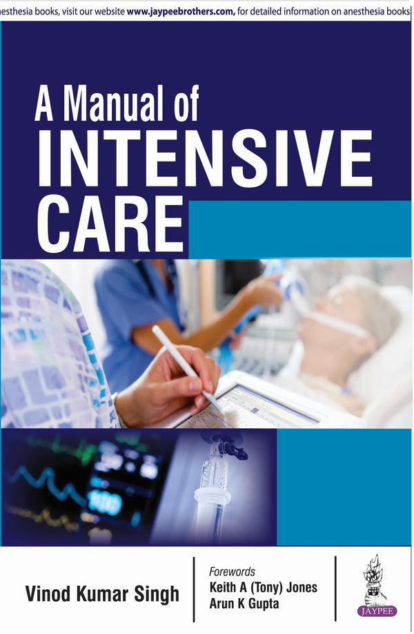 A MANUAL OF INTENSIVE CARE 1/E, 2017, VINOD KUMAR SINGH