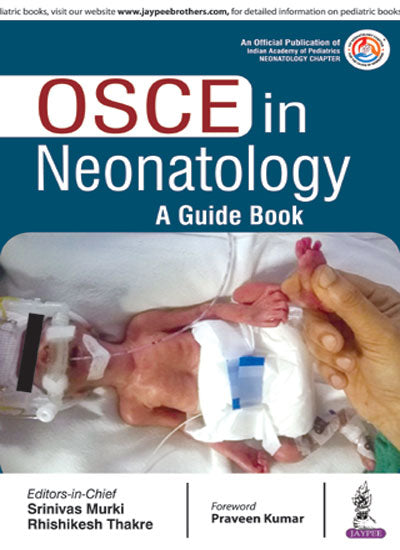 OSCE IN NEONATOLOGY A GUIDE BOOK 1/E R.P., 2025, SRINIVAS MURKI