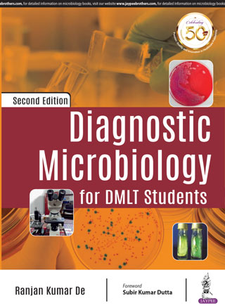 DIAGNOSTIC MICROBIOLOGY FOR DMLT STUDENTS, 2/E,R.P., BY, RANJAN KUMAR DE