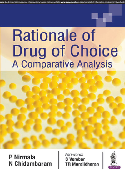 RATIONALE OF DRUG OF CHOICE:A COMPARATIVE ANALYSIS, 1/E, BY, P NIRMALA