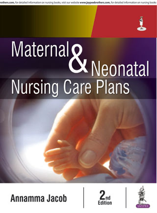 Maternal and Neonatal Nursing Care Plans by ANNAMMA JACOB