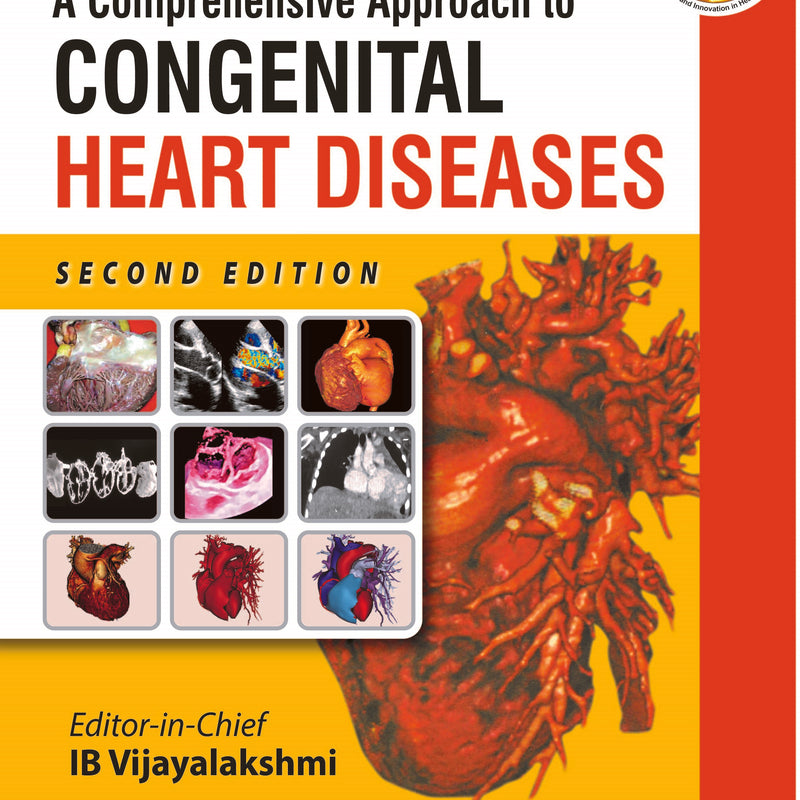 A COMPREHENSIVE APPROACH TO CONGENITAL HEART DISEASES, 2/E R.P., BY, IB VIJAYALAKSHMI