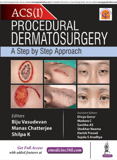 ACS(I) PROCEDURAL DERMATOSURGERY A STEP BY STEP APPROACH 1/E, 2018, BIJU VASUDEVAN