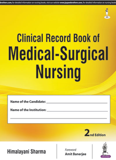 CLINICAL RECORD BOOK OF MEDICAL-SURGICAL NURSING, 2/E R.P., BY, HIMALAYANI SHARMA