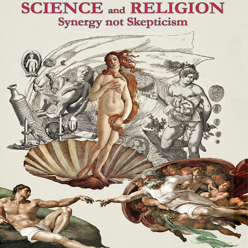 SCIENCE AND RELIGION SYNERGY NOT SKEPTICISM, 1/E, BY, ASIM KURJAK
