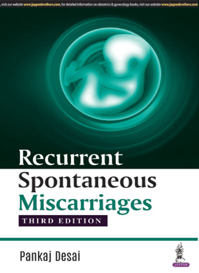RECURRENT SPONTANEOUS MISCARRIAGES, 3/E, BY, PANKAJ DESAI