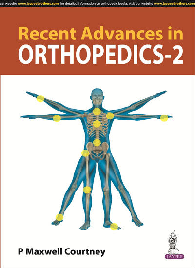 RECENT ADVANCES IN ORTHOPEDICS- 2, 1/E, BY, P MAXWELL COURTNEY