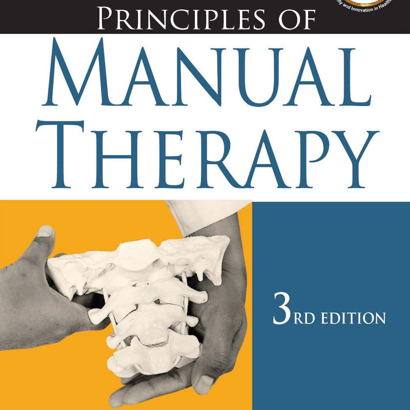 PRINCIPLES OF MANUAL THERAPY, 3/E R.P., BY, DEEPAK SEBASTIAN