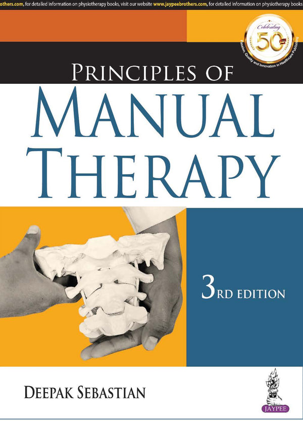PRINCIPLES OF MANUAL THERAPY, 3/E R.P., BY, DEEPAK SEBASTIAN