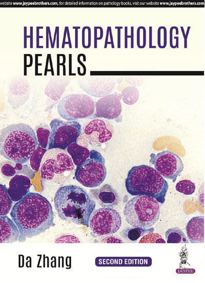 HEMATOPATHOLOGY PEARLS, 2/E, BY, DA ZHANG