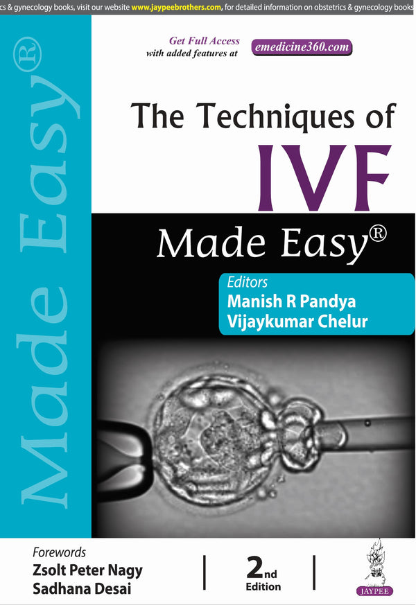 THE TECHNIQUES OF IVF MADE EASY, 2/E, BY, MANISH R PANDYA