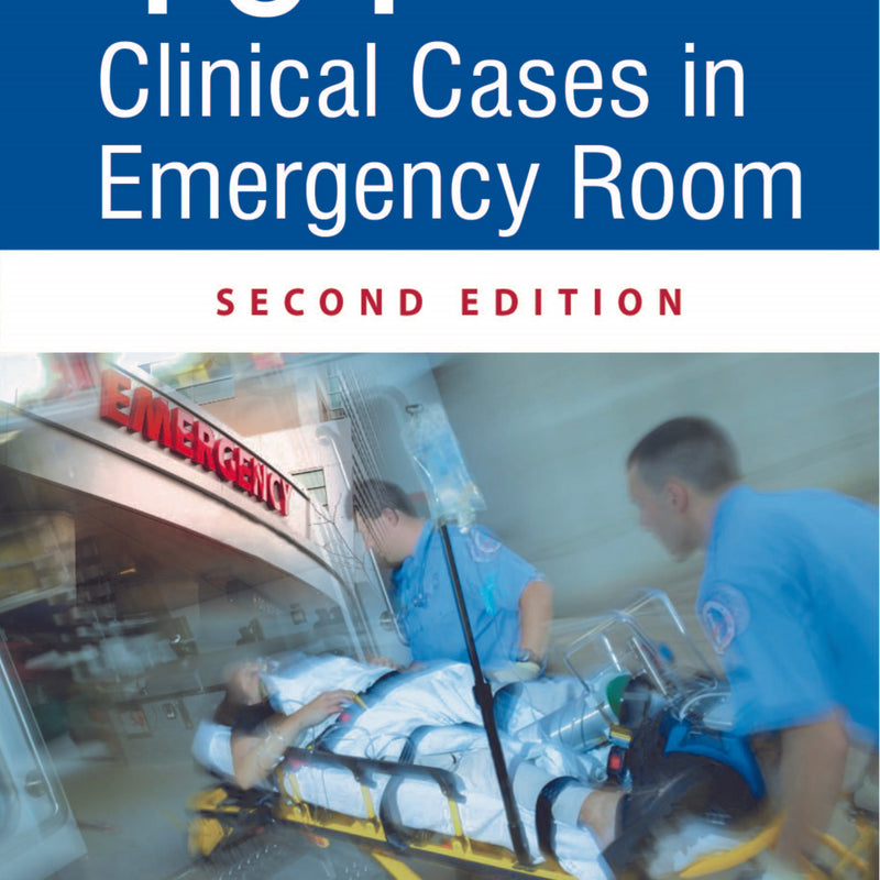 101 CLINICAL CASES IN EMERGENCY ROOM 2/E, 2020, BADAR M ZAHEER