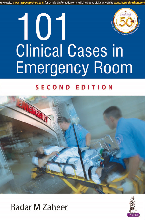 101 CLINICAL CASES IN EMERGENCY ROOM, 2/E, BY, BADAR M ZAHEER