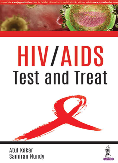 HIV/AIDS TEXT AND TREAT, 1/E, BY, ATUL KAKAR