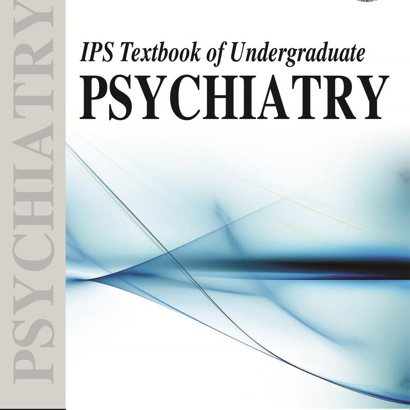 IPS TEXTBOOK OF UNDERGRADUATE PSYCHIATRY, 1/E R.P., BY, PK SINGH
