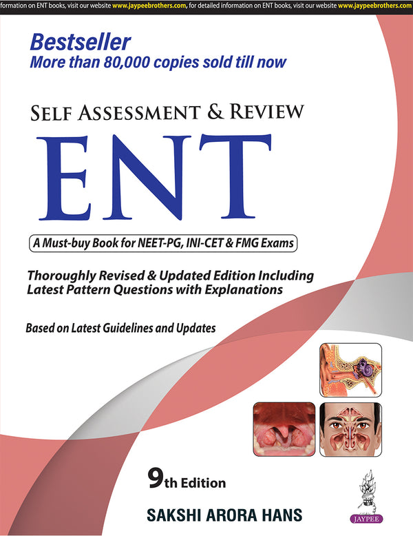 SELF ASSESSMENT AND REVIEW OF ENT, 9/E R.P., BY, SAKSHI ARORA HANS