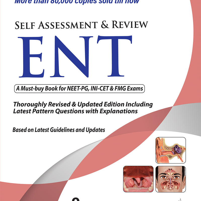 SELF ASSESSMENT AND REVIEW OF ENT, 9/E R.P., BY, SAKSHI ARORA HANS