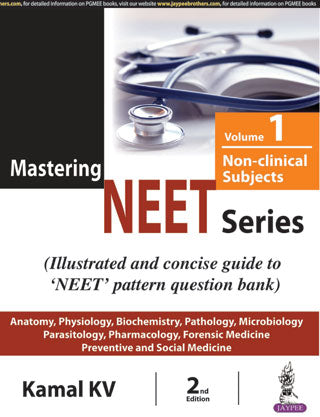 MASTERING NEET SERIES VOL-1 NON-CLINICAL SUBJECTS 2/E, 2018, KAMAL KV
