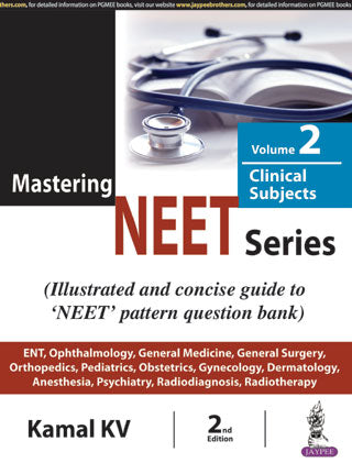 MASTERING NEET SERIES VOL-2 CLINICAL SUBJECTS, 2/E, BY, KAMAL KV