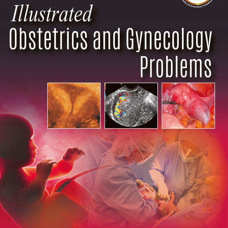 ILLUSTRATED OBSTETRICS AND GYNECOLOGY PROBLEMS, 1/E, BY, SIREESHA Y REDDY