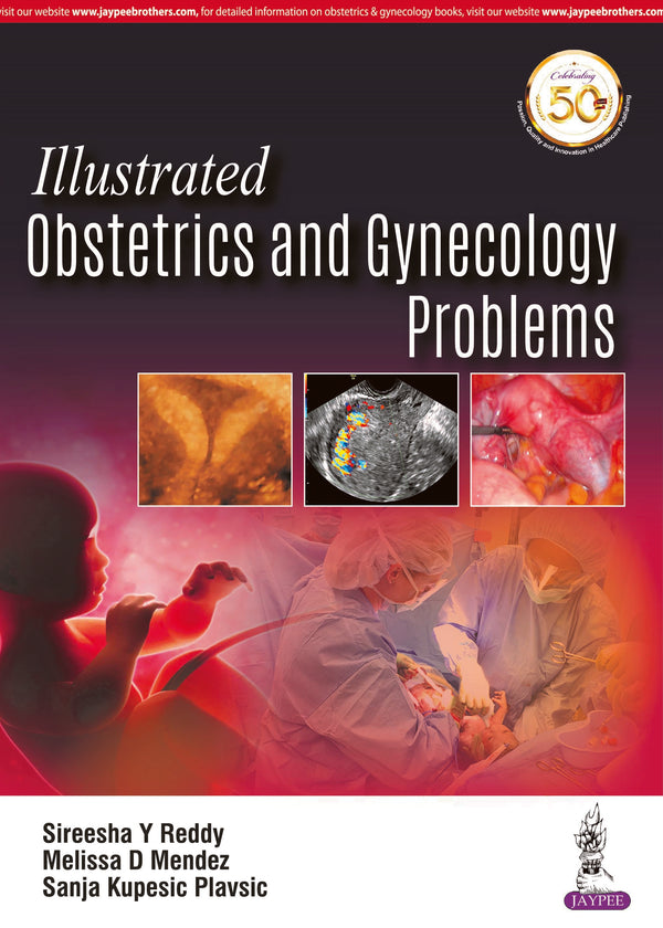 ILLUSTRATED OBSTETRICS AND GYNECOLOGY PROBLEMS, 1/E, BY, SIREESHA Y REDDY