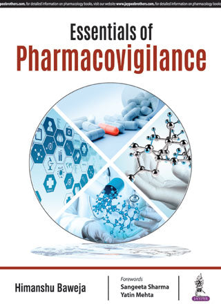 ESSENTIALS OF PHARMACOVIGILANCE, 1/E, BY, HIMANSHU BAWEJA