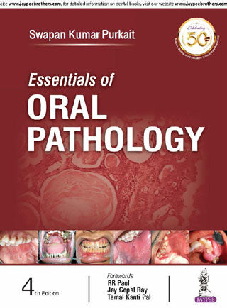 ESSENTIALS OF ORAL PATHOLOGY 4/E R.P., 2024, SWAPAN KUMAR PURKAIT