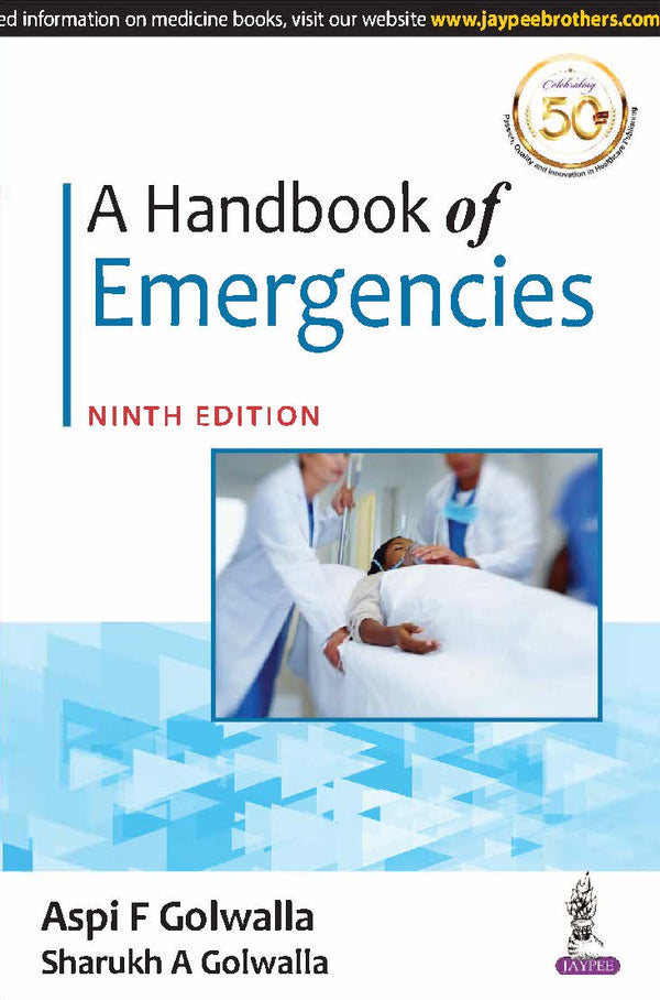 A HANDBOOK OF EMERGENCIES 9/E R.P., 2024, ASPI F GOLWALLA